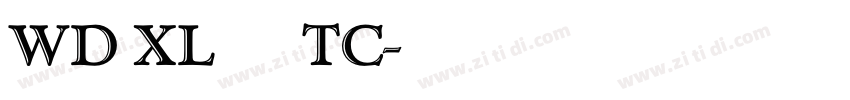 WD XL 滑油字 TC字体转换